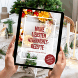 Meine liebsten Weihnachtsrezepte
